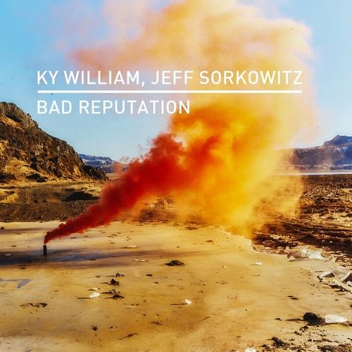 Ky William & Jeff Sorkowitz - Bad Reputation [KD175]